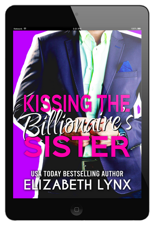 Kissing the Billionaire's Sister